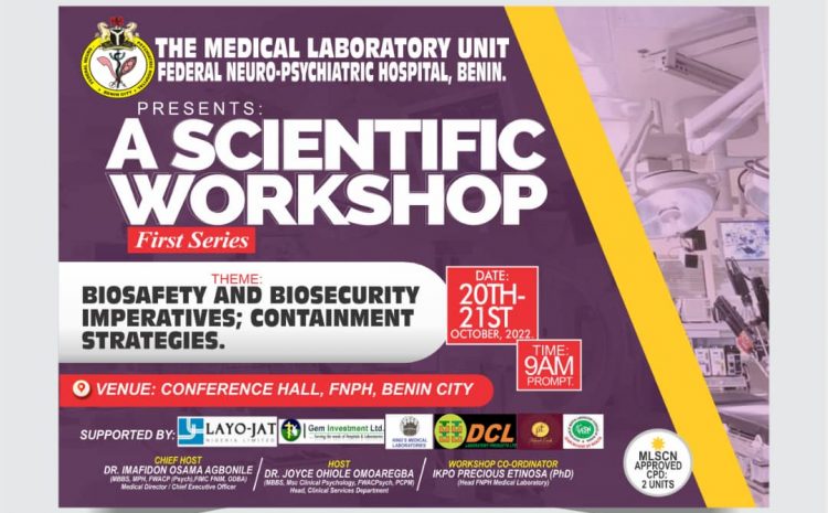  PAPERS PRESENTED AT THE 2022 SCIENTIFIC WORKSHOP ORGANISED BY THE MEDICAL LABORATORY UNIT, FEDERAL NEURO-PSYCHIATRIC HOSPITAL , BENIN
